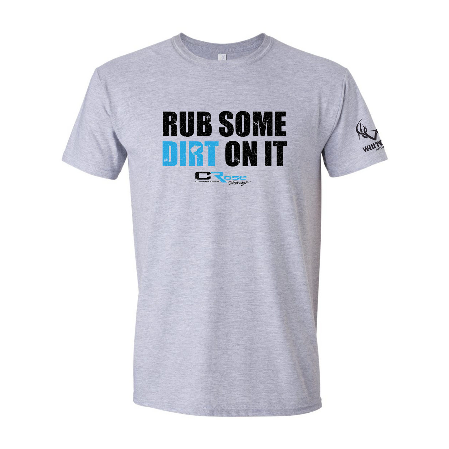 Christian Rose Racing Rub Some Dirt Shirt