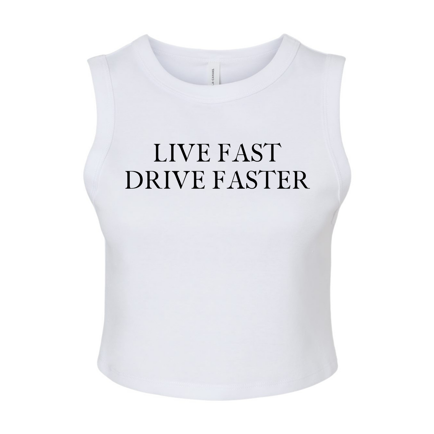 “Live Fast Drive Faster” Crop Muscle Tank Top