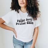 Raise Hell Praise Dale Shirt | Tailgate By Abby